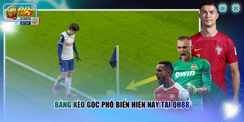 Bảng kèo góc phổ biến hiện nay tại QH88